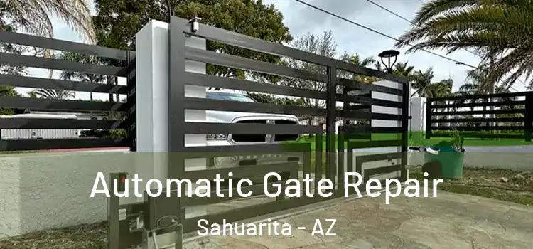 Automatic Gate Repair Sahuarita - AZ