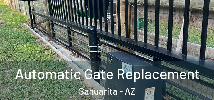 Automatic Gate Replacement Sahuarita - AZ