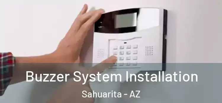 Buzzer System Installation Sahuarita - AZ