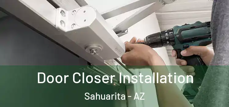 Door Closer Installation Sahuarita - AZ