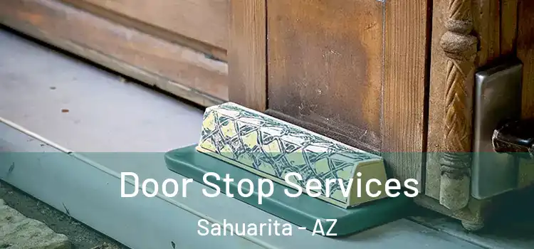 Door Stop Services Sahuarita - AZ