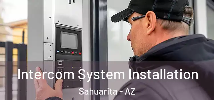 Intercom System Installation Sahuarita - AZ