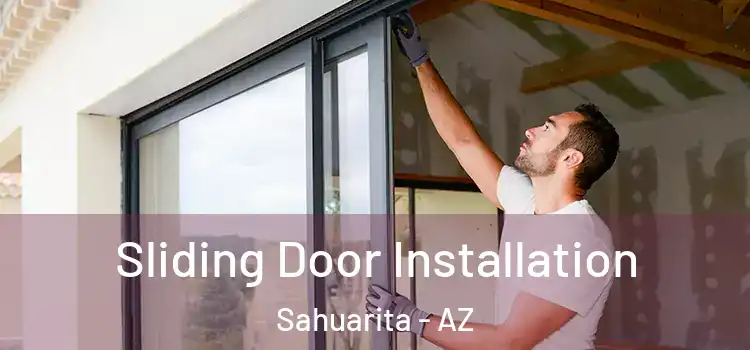 Sliding Door Installation Sahuarita - AZ