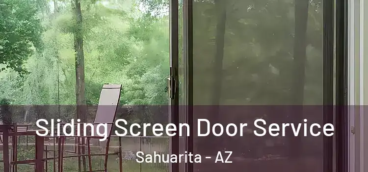 Sliding Screen Door Service Sahuarita - AZ